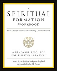 A Spiritual Formation Workbook - Revised Edition
