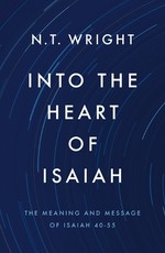 Into the Heart of Isaiah