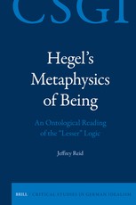 Hegel's Metaphysics of Being: An Ontological Reading of the Lesser Logic