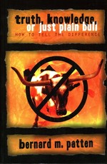 Truth, Knowledge, Or Just Plain Bull