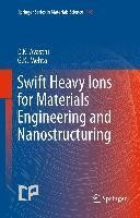 Swift Heavy Ions  for Materials Engineering and Nanostructuring