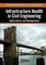 Infrastructure Health in Civil Engineering