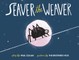 Seaver the Weaver
