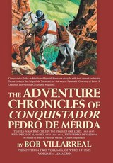 The Adventure Chronicles of Conquistador Pedro De MÃ©rida