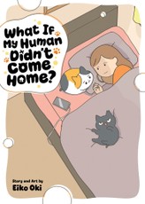 What If My Human Didn't Come Home?
