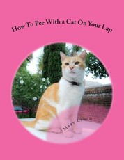 How To Pee With a Cat On Your Lap