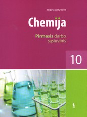 Chemija. 10 klasei, 1 darbo sąsiuvinis Chemija. 10 klasei, 1 darbo sąsiuvinis