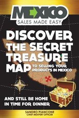 Discover The Secret Treasure Map to Selling Your Products in Mexico and Still Be Home For Dinner