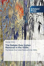 The Debate Over Indian Removal in the 1830s