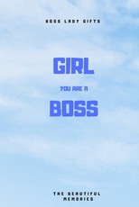 Girl You Are A Boss
