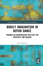 Bodily Imagination in Butoh Dance