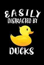 Easily Distracted By Ducks