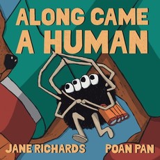 Along Came A Human