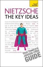Nietzsche - The Key Ideas