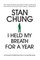 I Held My Breath For A Year
