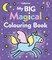 My big magical colouring book