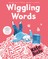 Wiggling Words