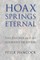 Hoax Springs Eternal