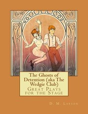 The Ghosts of Detention (aka The Wedgie Club)