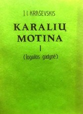 Karalių motina (Jogailos gadynė) I tomas
