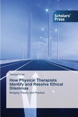 How Physical Therapists Identify and Resolve Ethical Dilemmas