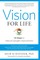 Vision for Life, Revised Edition