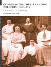 Women in Teacher Training Colleges, 1900-1960