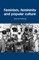 Hollows, J: Feminism, femininity and popular culture