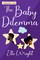 The Baby Dilemma