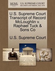 U.S. Supreme Court Transcript of Record McLoughlin V. Raphael Tuck & Sons Co
