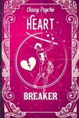 Classy Psycho Heart Breaker