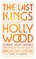 The Last Kings of Hollywood