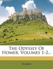 The Odyssey Of Homer, Volumes 1-2...
