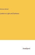 London in Light and Darkness