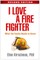 I Love a Fire Fighter