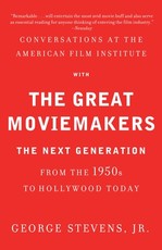 Conversations at the American Film Institute with the Great Moviemakers