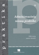 Administracinių teismų praktika (2006 metai sausis-birželis)