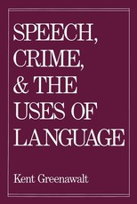 Speech, Crime, and the Uses of Lanuage