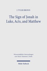 The Sign of Jonah in Luke, Acts, and Matthew