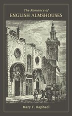 The Romance of English Almshouses