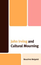 John Irving and Cultural Mourning