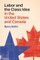 Labor and the Class Idea in the United States and Canada