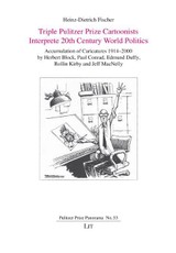 Triple Pulitzer Prize Cartoonists Interprete 20th Century World Politics