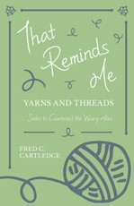 That Reminds Me - Yarns and Threads... Smiles to Counteract the Weary Miles