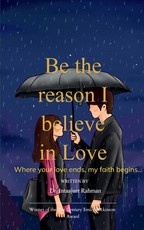 Be the reason I believe in Love
