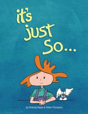 It's Just So
