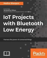 IoT Projects with Bluetooth Low Energy