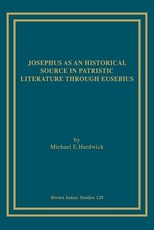 Josephus as an Historical Source in Patristic Literature through Eusebius