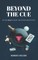 Beyond the Cue