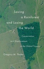Saving a Rainforest and Losing the World